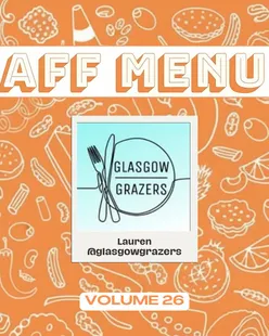 Aff Menu Volume 26 post introducing Glasgow food blogger Lauren from @glasgowgrazers and spotlighting local eateries.