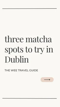 Three popular matcha spots in Dublin: Mr. French's, Boca Cafe, and Soren & Son.