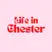 Life In Chester
